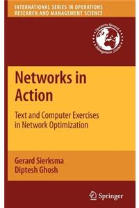 Networks in Action: Text and Computer Exercises in Network Optimization