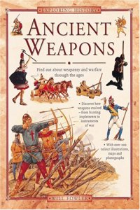 Ancient Weapons (Exploring History S.)