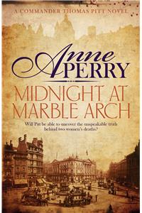 Midnight at Marble Arch (Thomas Pitt Mystery, Book 28)