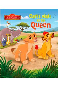 Disney Junior The Lion Guard Can't Wait to be Queen