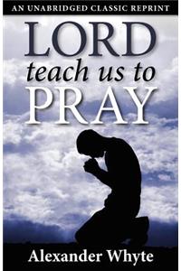 Lord Teach Us to Pray