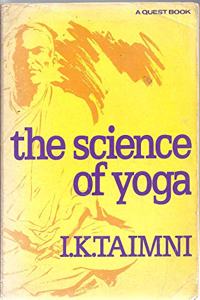 The Science of Yoga: The Yoga-Sutras of Patanajli in Sanskrit with Transliteration in Roman, Translation and Commentary in English (Paperback)