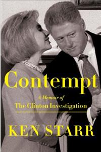 Contempt: A Memoir of the Clinton Investigation