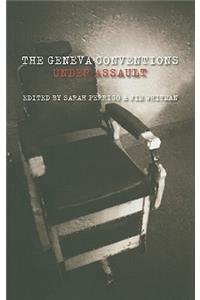 Geneva Conventions Under Assault, The