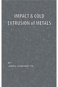 Impact and Cold Extrusion of Metals