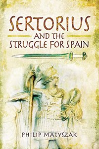 Sertorius and the Struggle for Spain