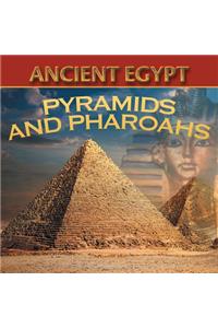 Ancient Egypt: Pyramids and Pharaohs