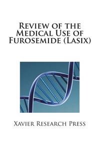 Review of the Medical Use of Furosemide (Lasix)