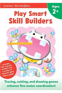 Play Smart Skill Builders: For Ages 2+