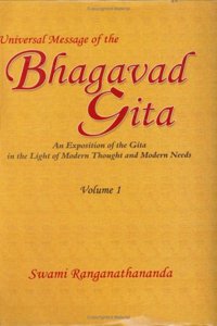 Universal Message Of The Bhagavad Gita (Volume Ã¢?? 1)