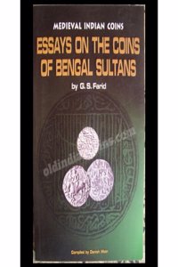 Medieval Indian Coins: Essays on the Coins of Bengal Sultans