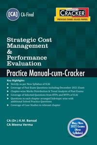 Taxmannï¿½s CRACKER for Strategic Cost Management & Performance Evaluation ï¿½ Covering Past Exam Questions (incl RTPs & MTPs of ICAI) arranged Sub-topic Wise & Trend Analysis | CA Final | May 2022 Exams [Paperback] CA (Dr.) K.M. Bansal and CA Meen