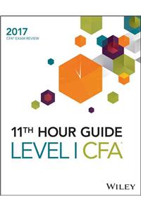 Wiley 11th Hour Guide for 2017 Level I Cfa Exam