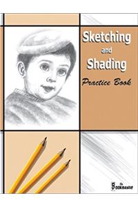 Sketching and Shading Practice Book (Sketching and Shading)