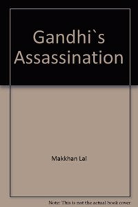 Gandhi's Assassination: What The Documents Say?