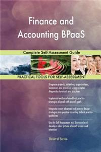 Finance and Accounting BPaaS Complete Self-Assessment Guide