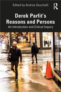 Derek Parfit's Reasons and Persons