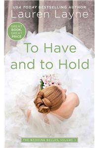 To Have and to Hold