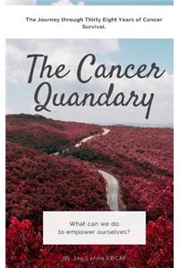 Cancer Quandary