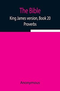 Bible, King James version, Book 20; Proverbs