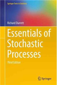 Essentials of Stochastic Processes