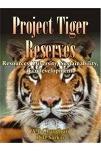 Project Tiger Reserves: Resources, Diversity, Sustainability and Ecodevelopment