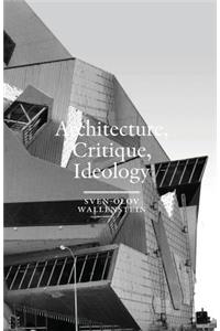 Architecture, Critique, Ideology