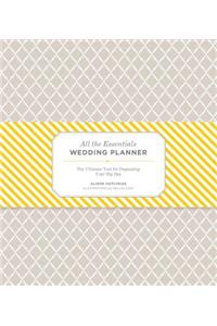 All the Essentials Wedding Planner: The Ultimate Tools for Organizing Your Big Day (Wedding Planning Book, Wedding Organizers, Wedding Checklist Planner)