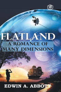 Flatland: A Romance of Many Dimensions