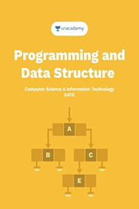 Programming and Data Structures For GATE, PSUs & other exams related to CS & IT Engineering