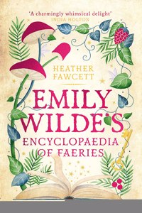 Emily Wilde's Encyclopaedia of Faeries