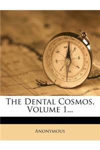 The Dental Cosmos, Volume 1...