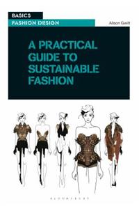 A Practical Guide to Sustainable Fashion