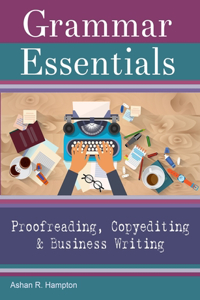 Grammar Essentials for Proofreading, Copyediting & Business Writing