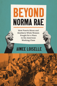 Beyond Norma Rae