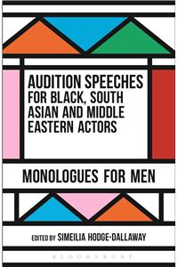 Audition Speeches for Black, South Asian and Middle Eastern Actors: Monologues for Men