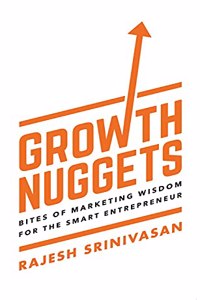 Growth Nuggets: Bites of Marketing Wisdom for the Smart Entrepreneur
