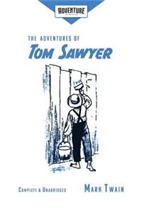 Adventures of Tom Sawyer (Adventure Classics)