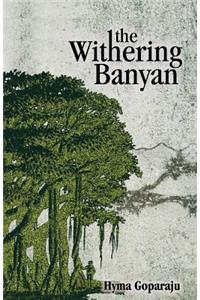 The Withering Banyan