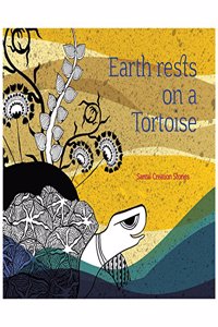 Earth Rests on a Tortoise: 2 (Santal Creation Stories)