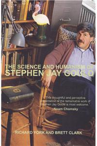 The Science and Humanism of Stephen Jay Gould