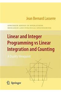 Linear and Integer Programming Vs Linear Integration and Counting: A Duality Viewpoint