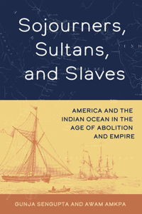 Sojourners, Sultans, and Slaves