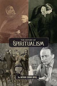 History of Spiritualism (Vols. 1 and 2)