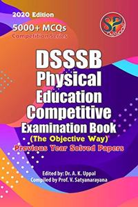 DSSSB Physical Education Competitive Examination Book (5000+MCQs / Previous Year Solved Papers)