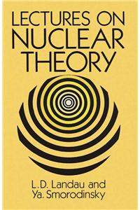 Lectures on Nuclear Theory