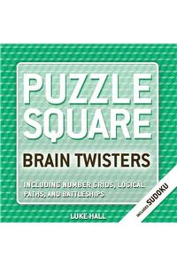 Puzzle Square: Brain Twisters: Including Sudoku, Number Grids, Logical Paths, and Battleships