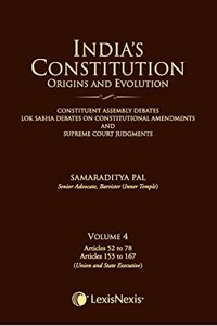 India’s Constitution Origins And Evolution Vol 4