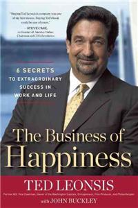 The Business of Happiness: 6 Secrets to Extraordinary Success in Life and Work