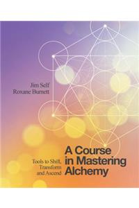 Course in Mastering Alchemy